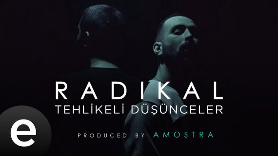 Tehlikeli Düşünceler (Radikal) (Produced by Amostra)