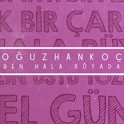 Ben Hala Rüyada (Oğuzhan Koç) (Lirik Video)