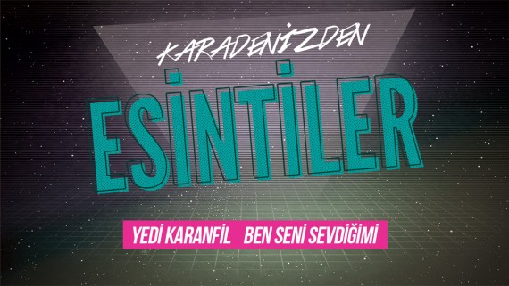 Esintiler: Ben Seni Sevdiğimi (Yedi Karanfil)
